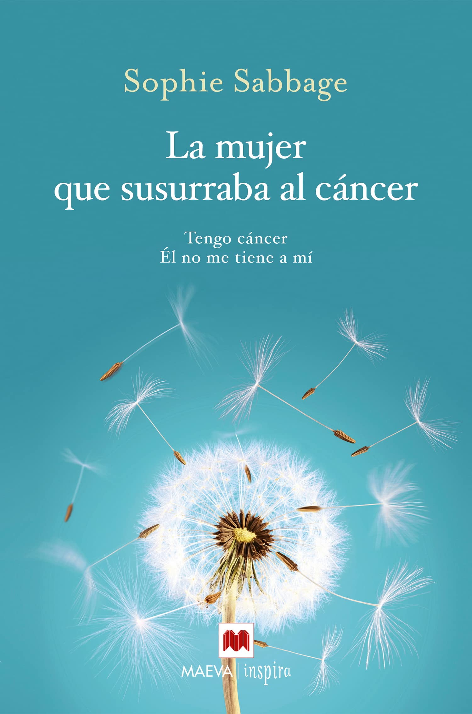 La mujer que susurraba al cncer: Tengo cncer. l no me tiene a m. (Spanish Edition),Used