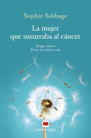 La mujer que susurraba al cncer: Tengo cncer. l no me tiene a m. (Spanish Edition),Used
