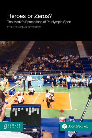 Heroes Or Zeros? The Media'S Perceptions Of Paralympic Sport (Sport And Society),Used