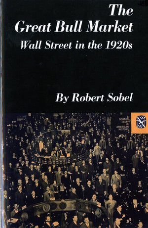 The Great Bull Market: Wall Street in the 1920s (Norton Essays in American History),Used