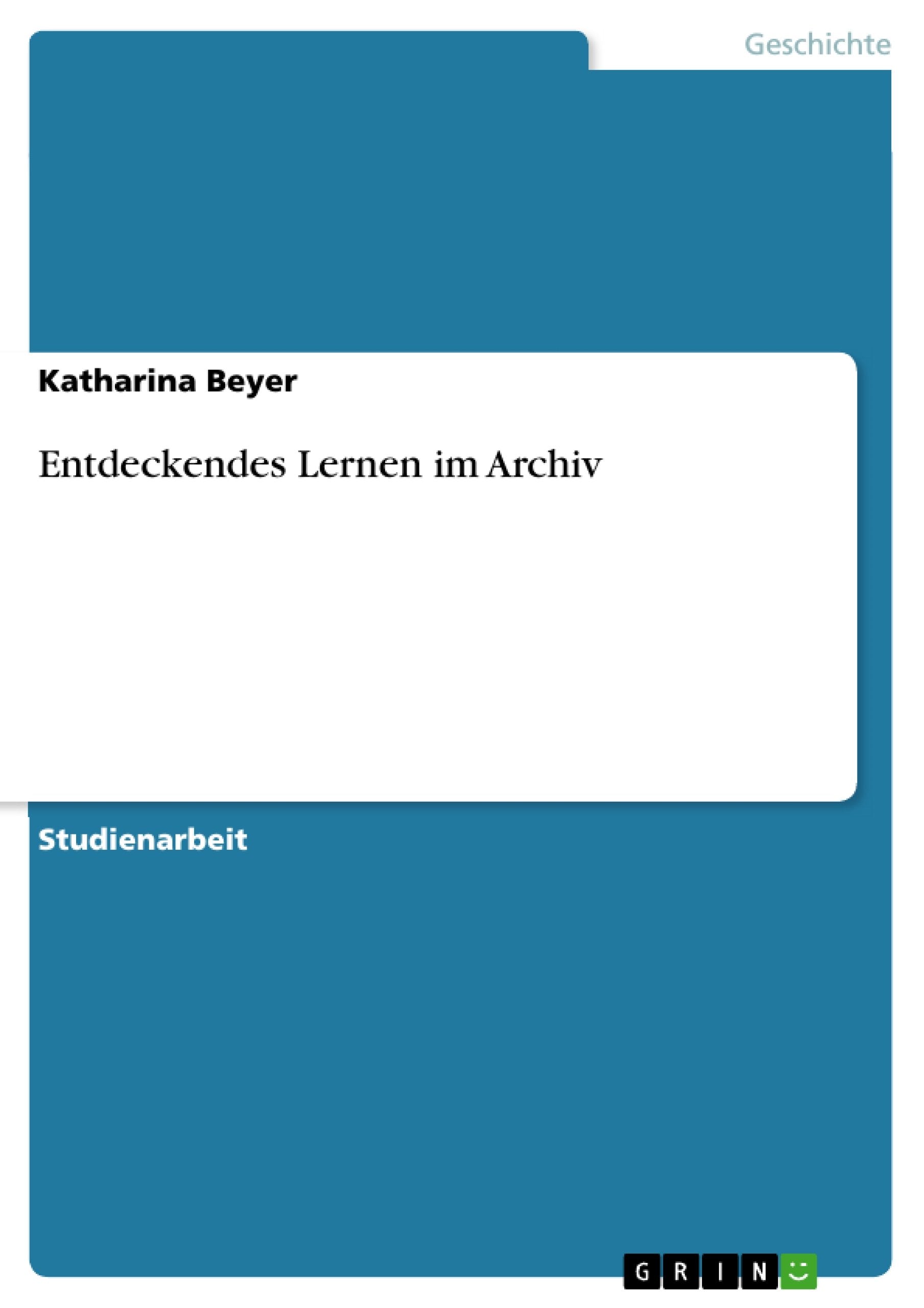 Entdeckendes Lernen Im Archiv (German Edition),Used