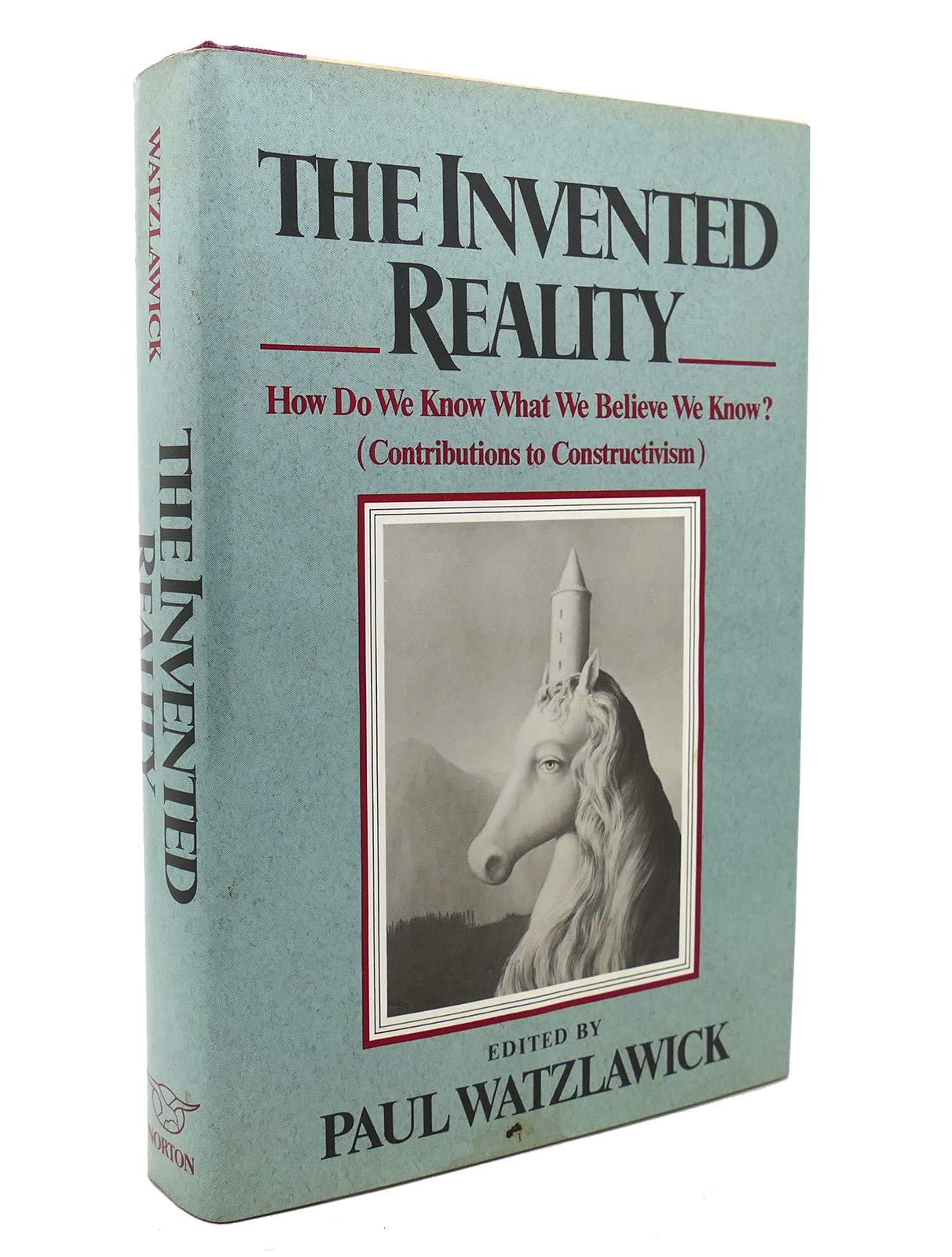 The Invented Reality: How Do We Know What We Believe We Know? (English and German Edition),New