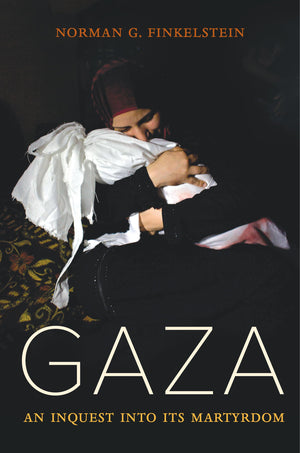 Gaza: An Inquest Into Its Martyrdom-new