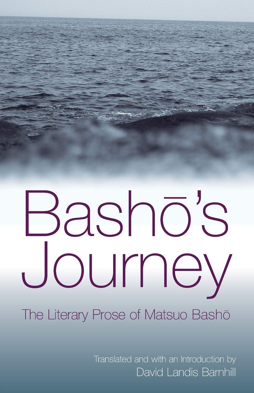 Basho'S Journey: The Literary Prose Of Matsuo Basho,Used