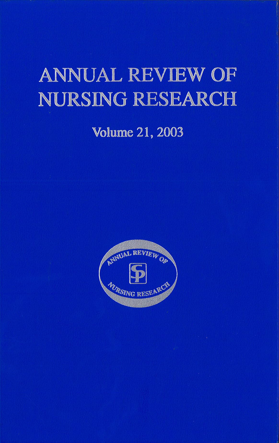 Annual Review of Nursing Research, Volume 21, 2003: Research on Child Health and Pediatric Issues,Used