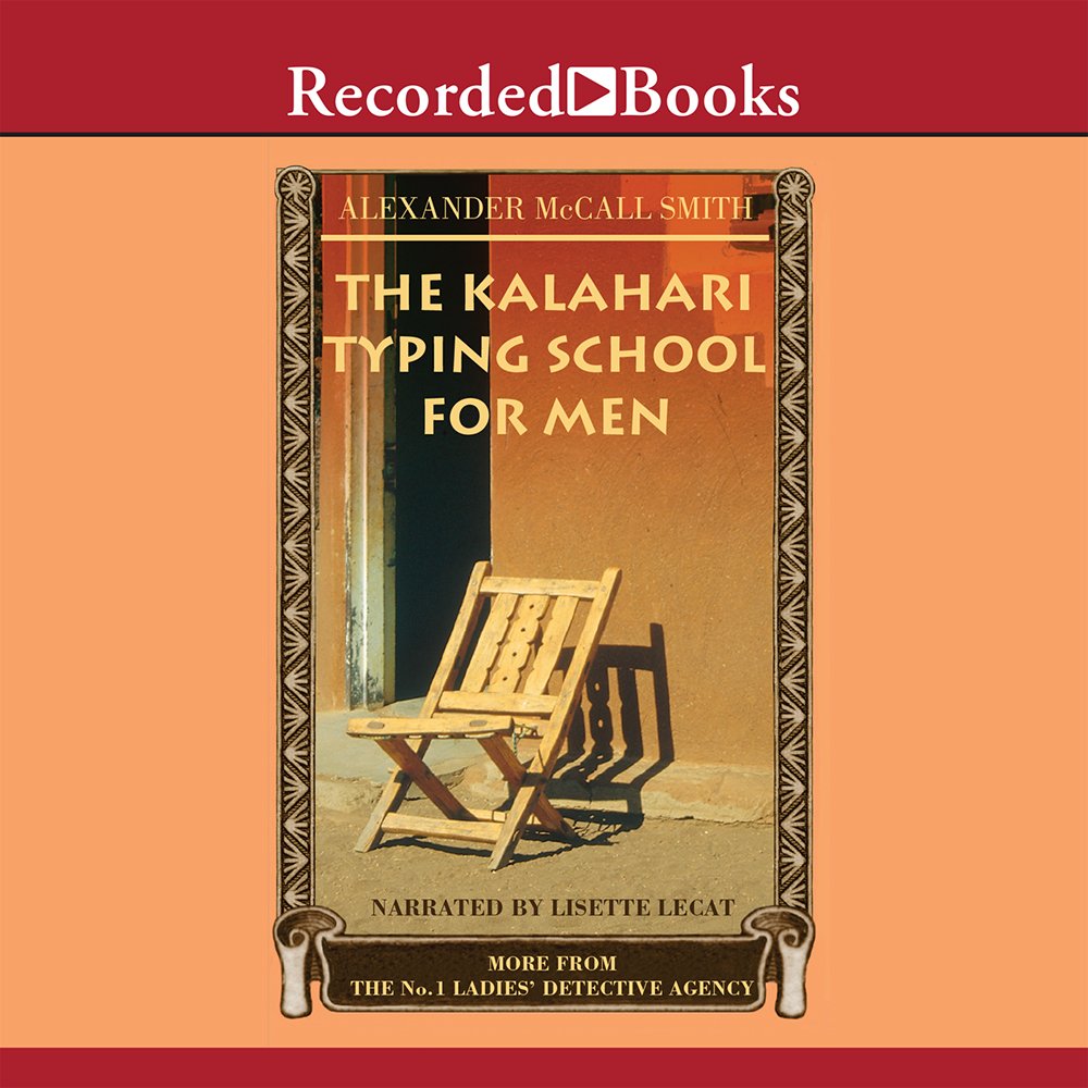 The Kalahari Typing School for Men: More from the No. 1 Ladies' Detective Agency,Used