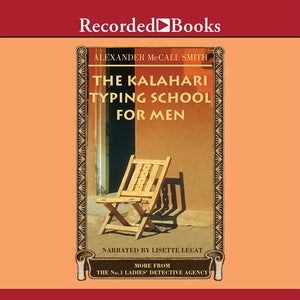 The Kalahari Typing School for Men: More from the No. 1 Ladies' Detective Agency,Used