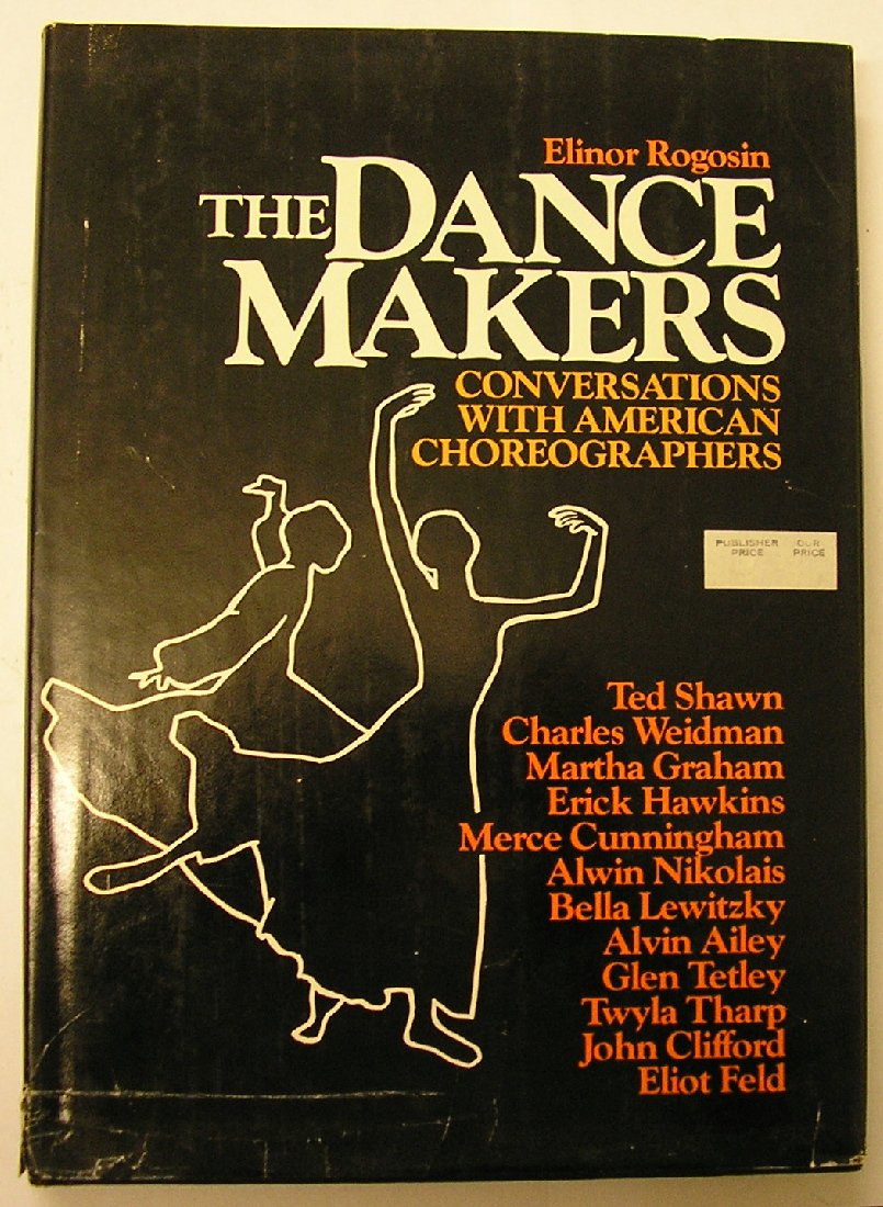 The dance makers: Conversations with American choreographers,Used
