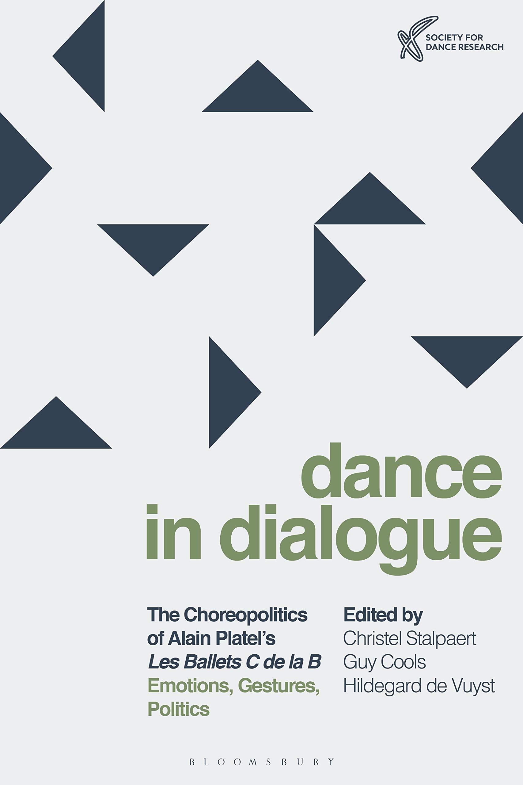 The Choreopolitics of Alain Platel's les ballets C de la B: Emotions, Gestures, Politics (Dance in Dialogue),Used