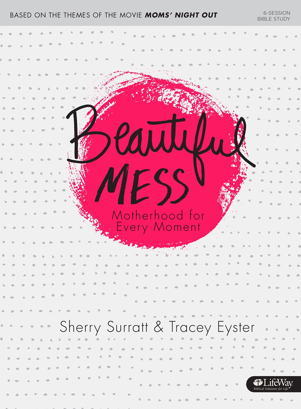 Beautiful Mess  Bible Study Book: Motherhood for Every Moment,Used