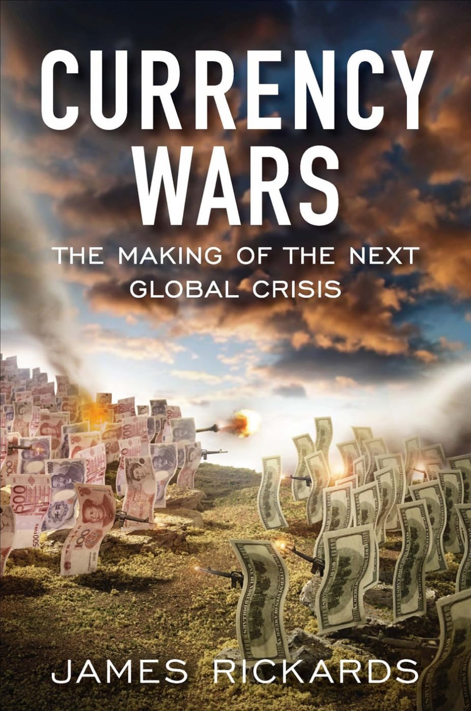 Currency Wars: The Making of the Next Global Crisis,Used