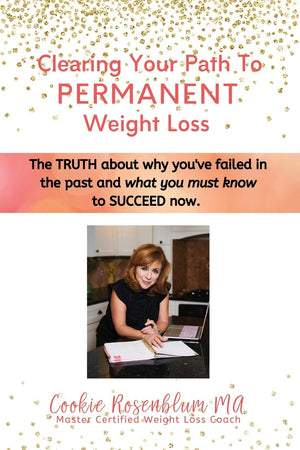 Clearing Your Path to Permanent Weight Loss: The truth about why you've failed in the past, and what you must know to succeed no,Used