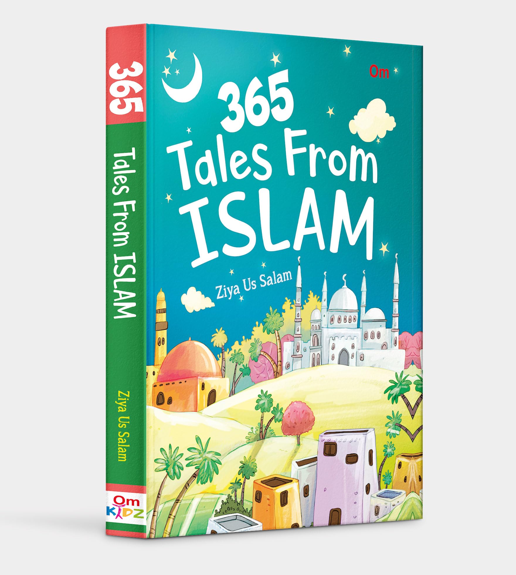 Story Books : 365 Tales From Islam (Illustrated Stories For Children) (365 Series)