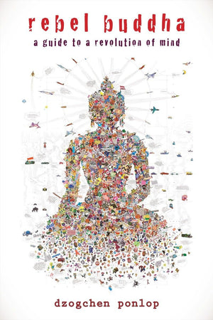 Rebel Buddha: A Guide to a Revolution of Mind,Used