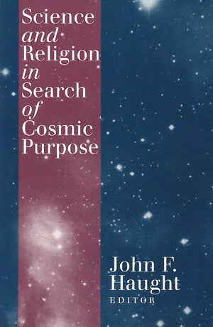 Science and Religion in Search of Cosmic Purpose (Not In A Series),Used