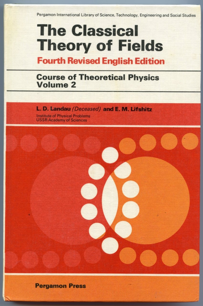 The classical theory of fields (Course of theoretical physics, Volume 2),Used