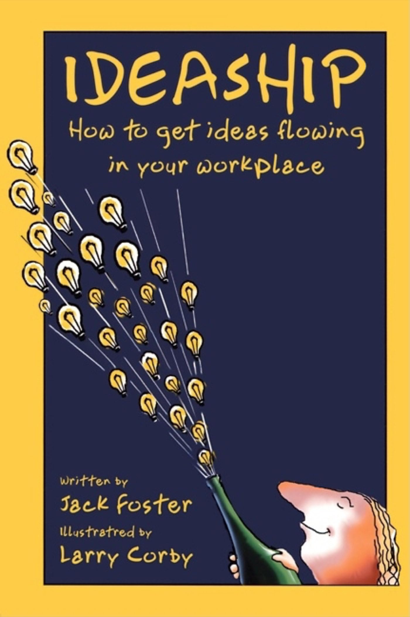 Ideaship: How to Get Ideas Flowing in Your Workplace,Used