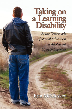 Taking On A Learning Disability: At The Crossroads Of Special Education And Adolescent Literacy Learning,Used