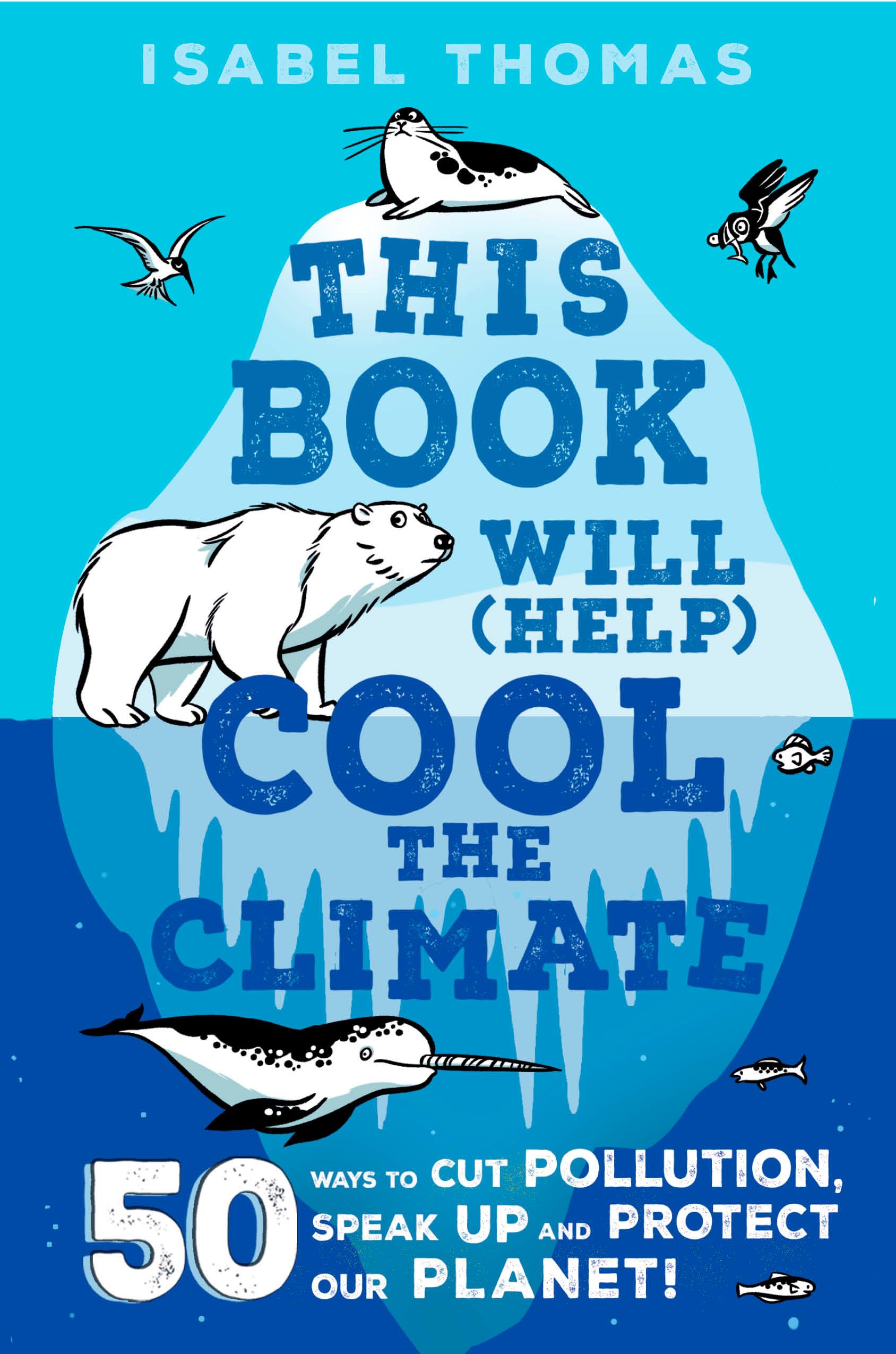 This Book Will (Help) Cool the Climate: 50 Ways to Cut Pollution and Protect Our Planet!,Used