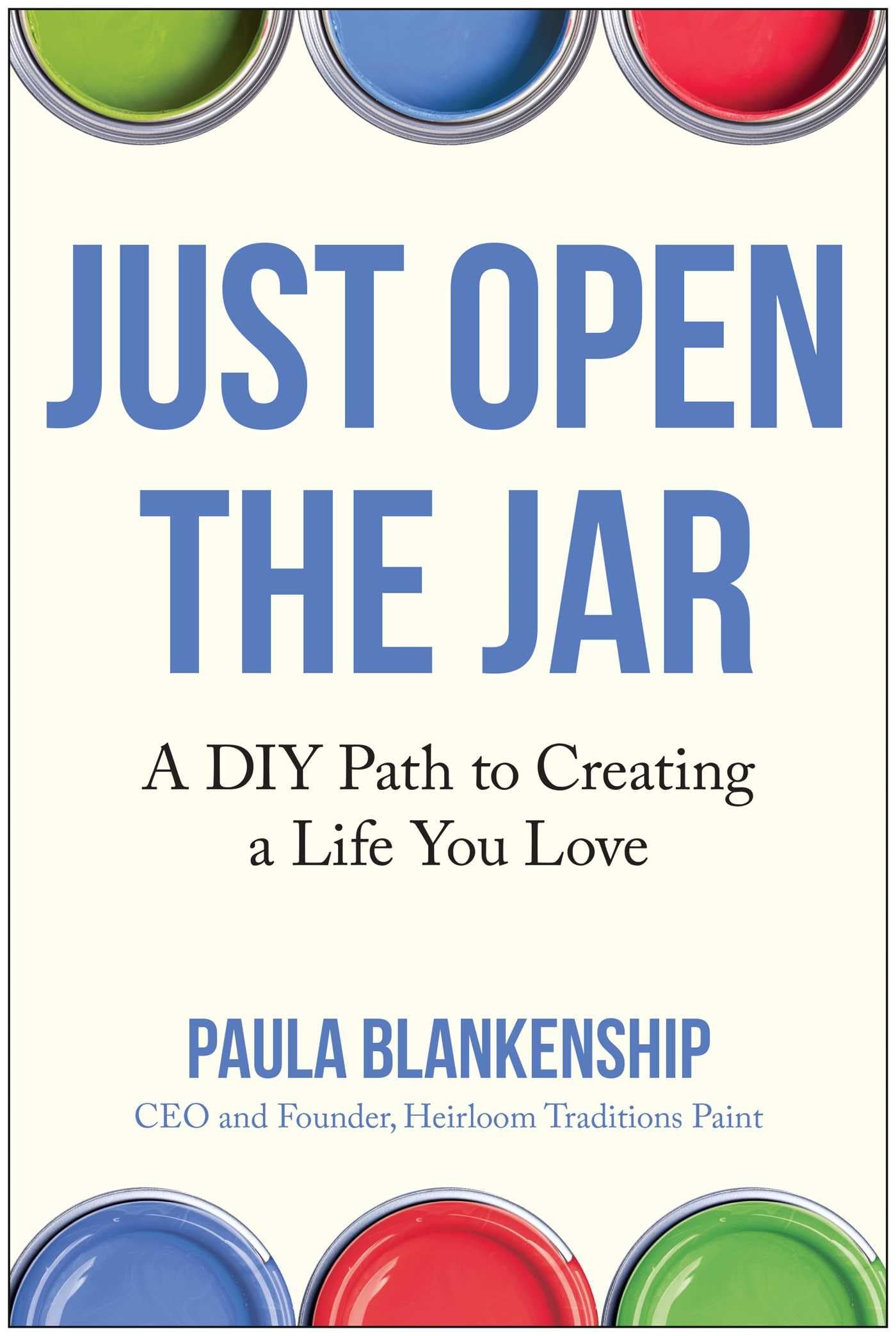 Just Open The Jar: A Diy Path To Creating A Life You Love