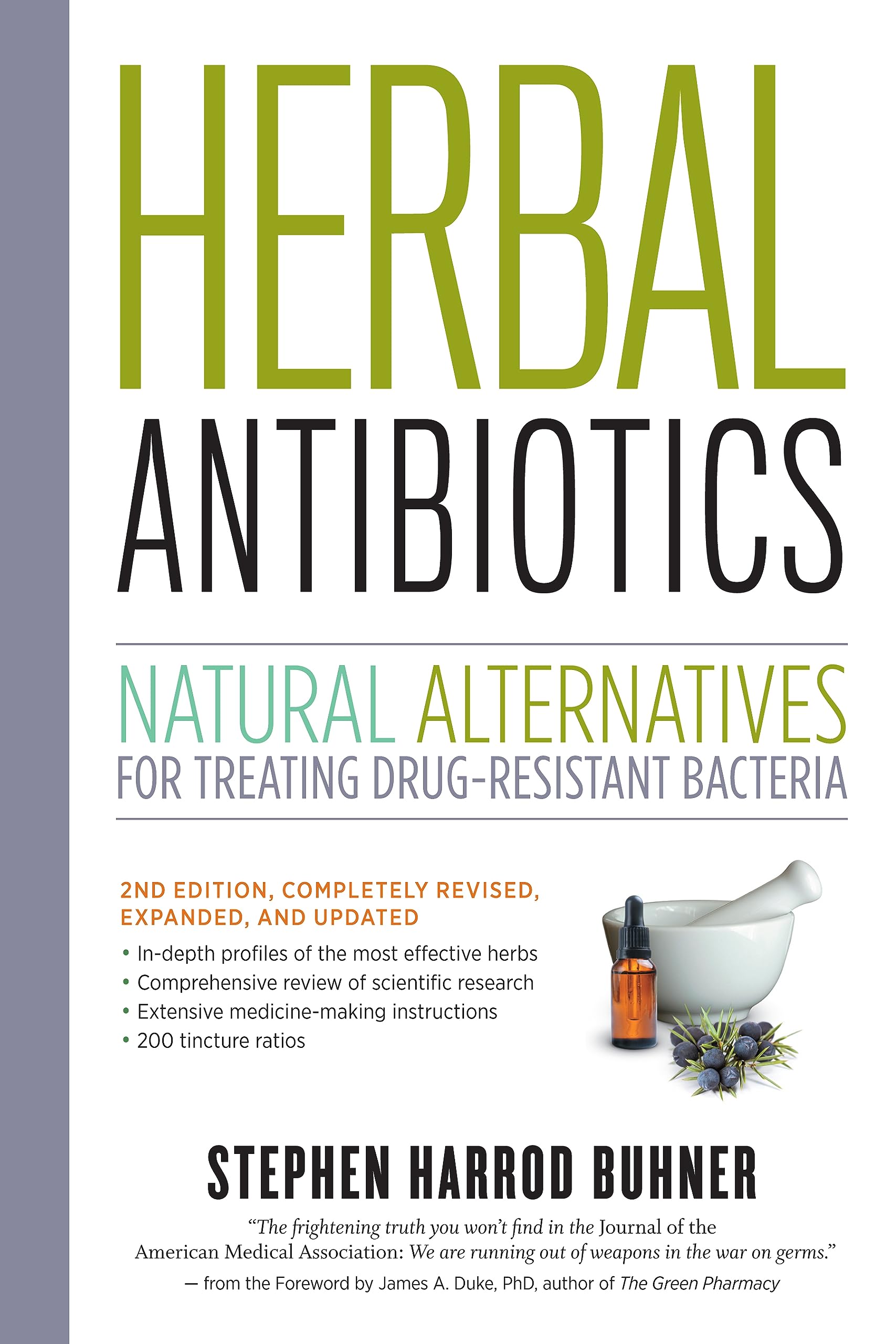 Herbal Antibiotics, 2Nd Edition: Natural Alternatives For Treating Drugresistant Bacteria