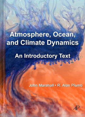 Atmosphere, Ocean and Climate Dynamics: An Introductory Text (International Geophysics (Hardcover)),Used