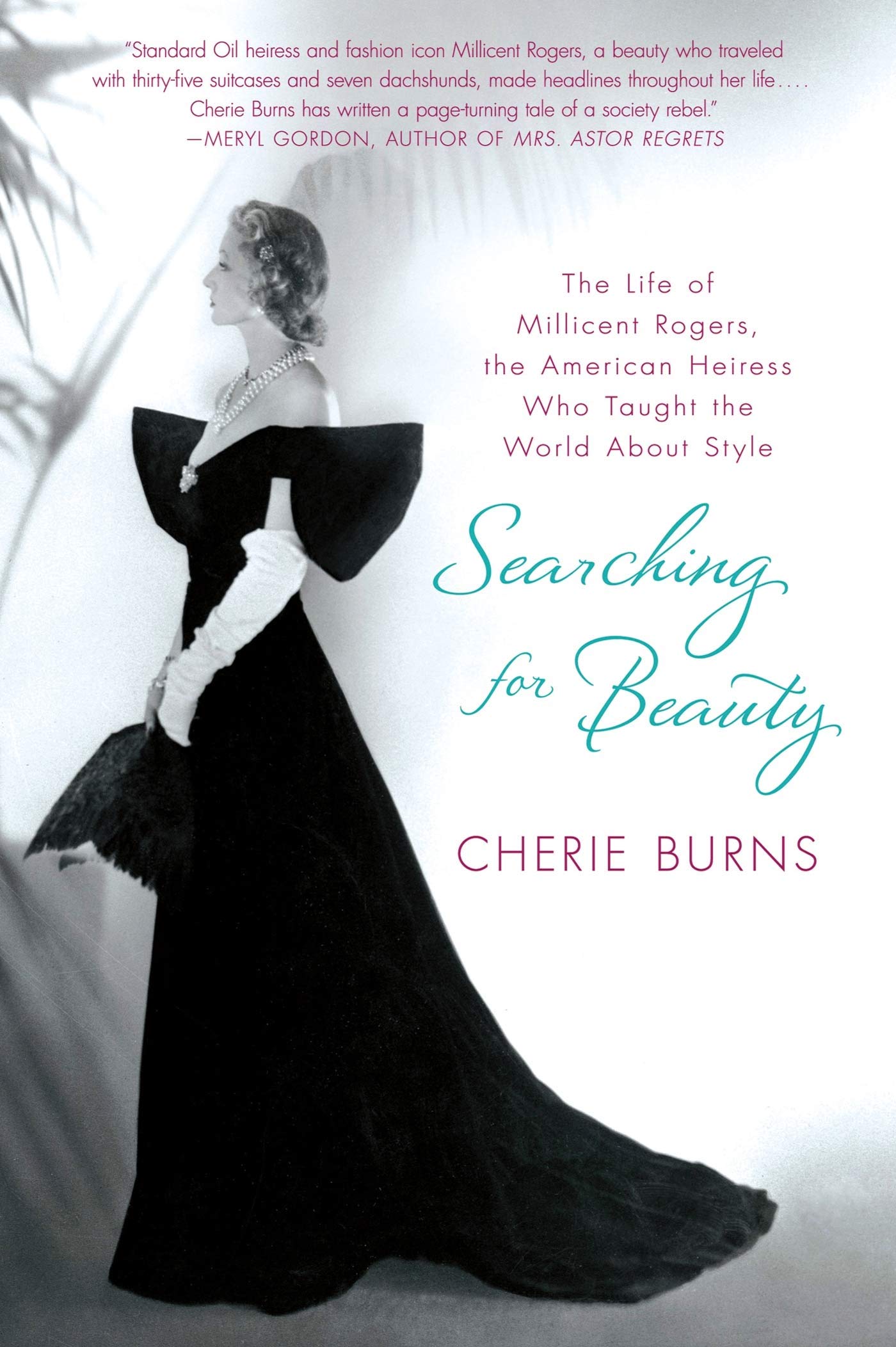 Searching for Beauty: The Life of Millicent Rogers, the American Heiress Who Taught the World About Style,Used