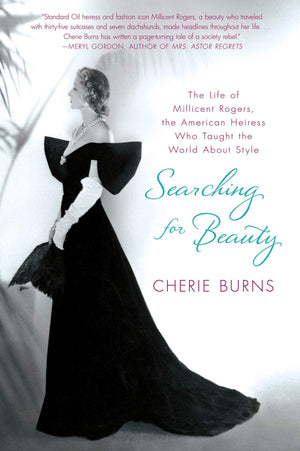 Searching for Beauty: The Life of Millicent Rogers, the American Heiress Who Taught the World About Style,Used