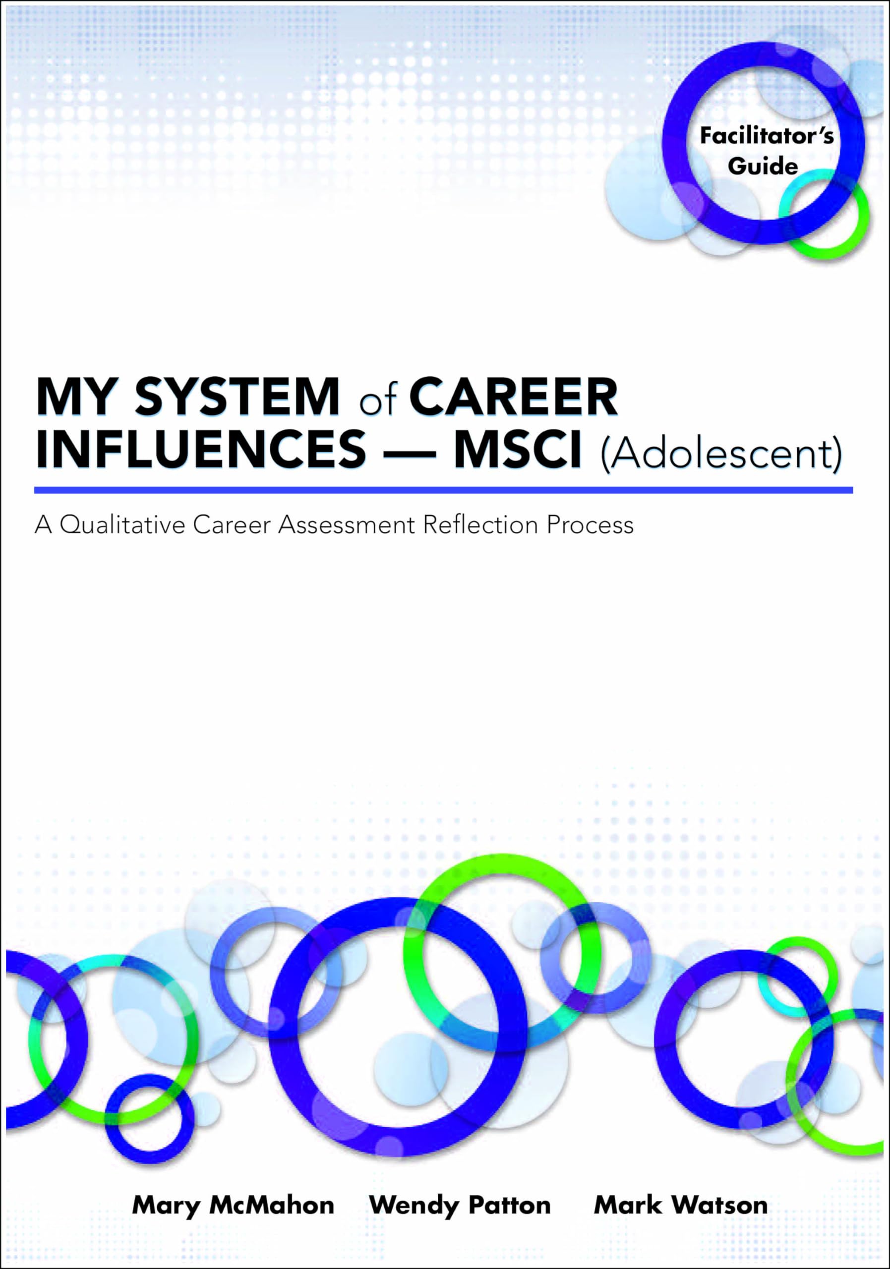 MY SYSTEM of CAREER INFLUENCES  MSCI (Adolescent): Facilitators Guide,Used