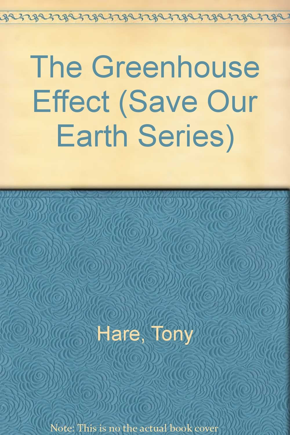The Greenhouse Effect (Save Our Earth Series),Used