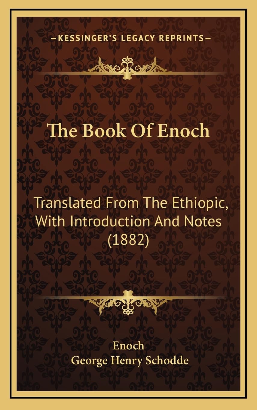 The Book Of Enoch: Translated From The Ethiopic, With Introduction And Notes (1882),Used