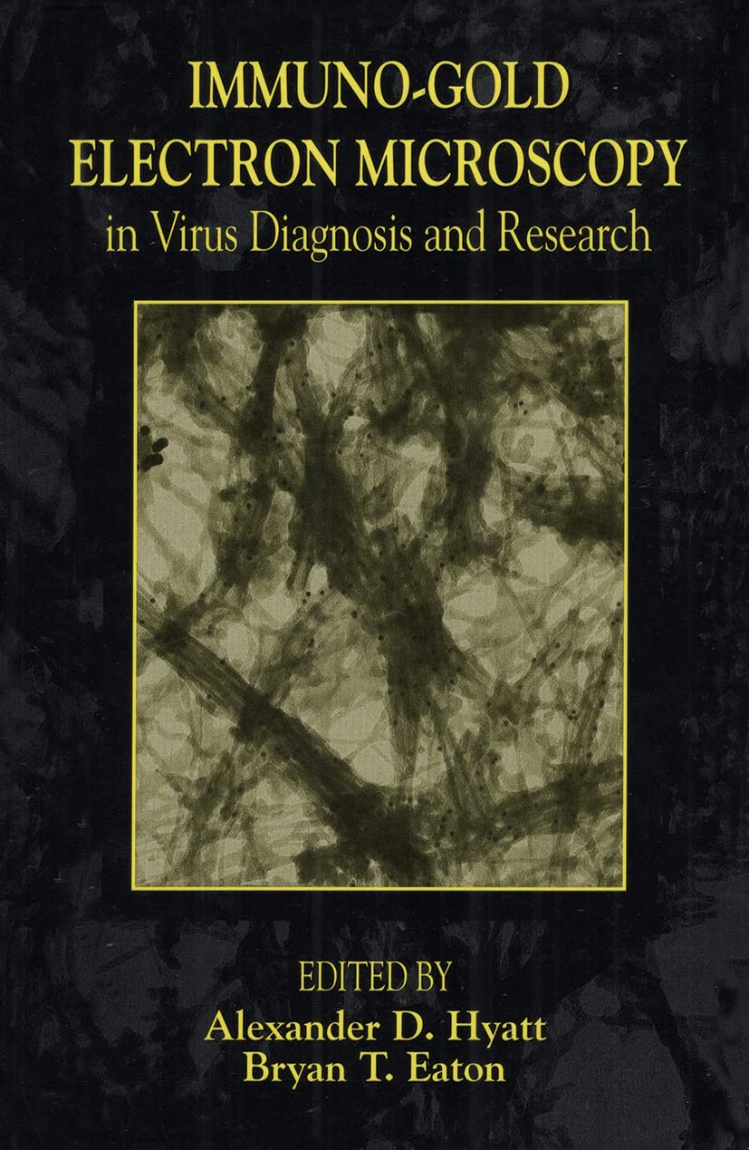 ImmunoGold Electron Microscopy in Virus Diagnosis and Research,Used
