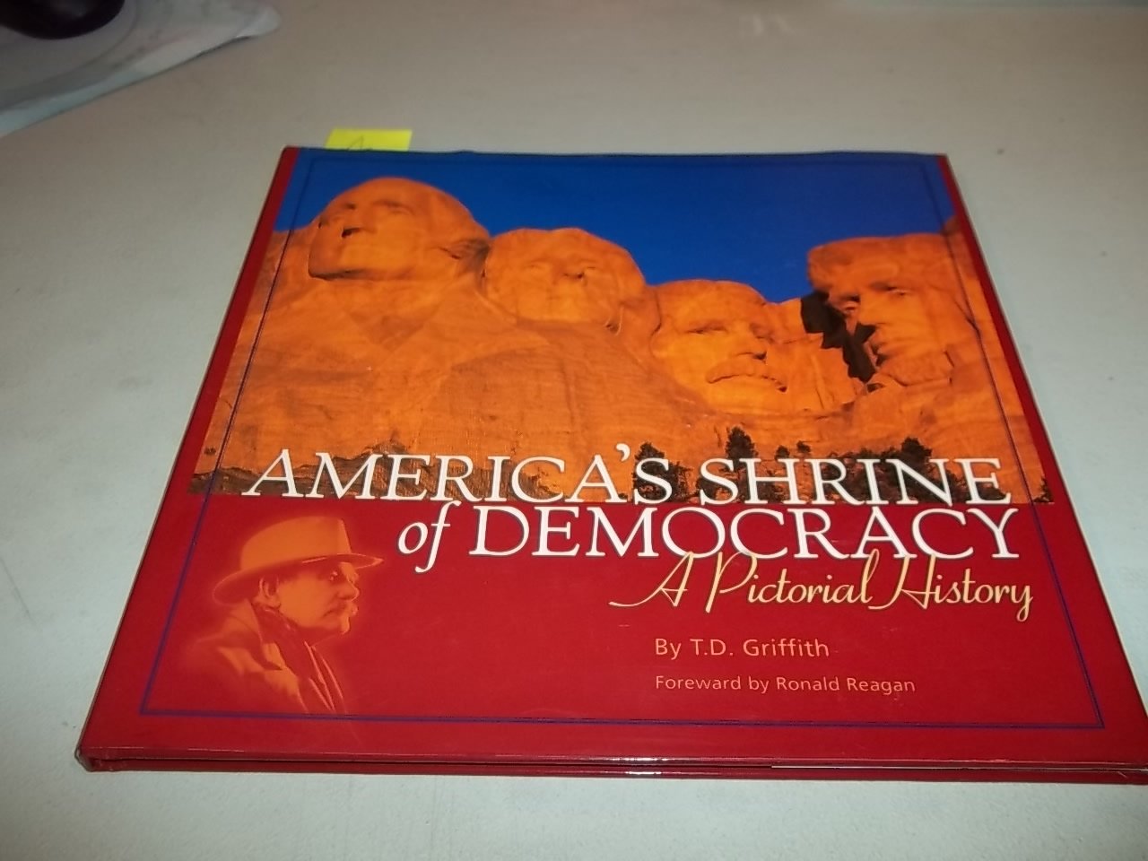 America's Shrine of Democracy: A Pictorial History,New