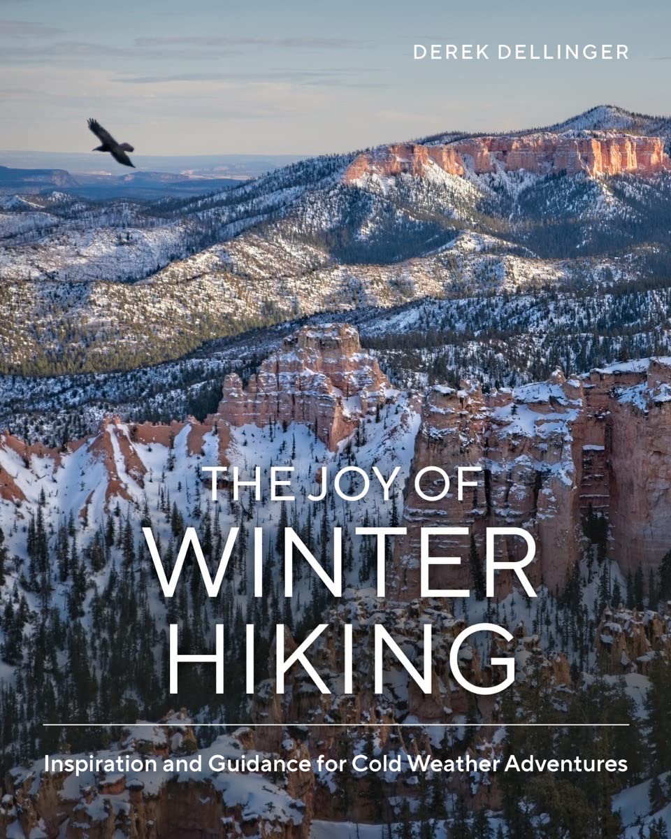 The Joy Of Winter Hiking: Inspiration And Guidance For Cold Weather Adventures,Used