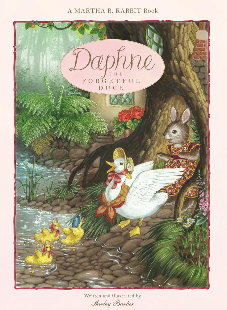 Daphne the Forgetful Duck (2) (Martha B. Rabbit),New