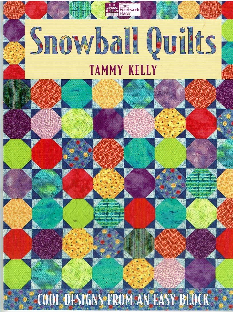 Snowball Quilts: Cool Designs from an Easy Block,New
