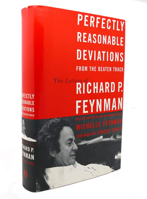 Perfectly Reasonable Deviations From The Beaten Track: Selected Letters Of Richard P. Feynman,New