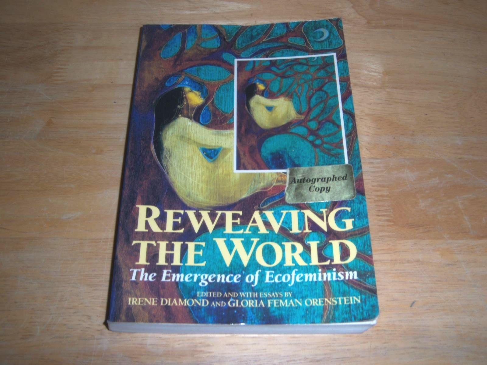 Reweaving the World: The Emergence of Ecofeminism,Used