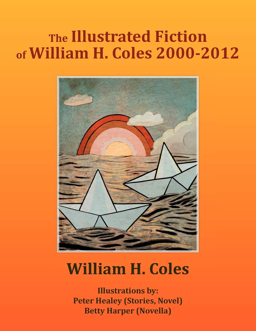 The Illustrated Fiction Of William H. Coles 20002012,Used