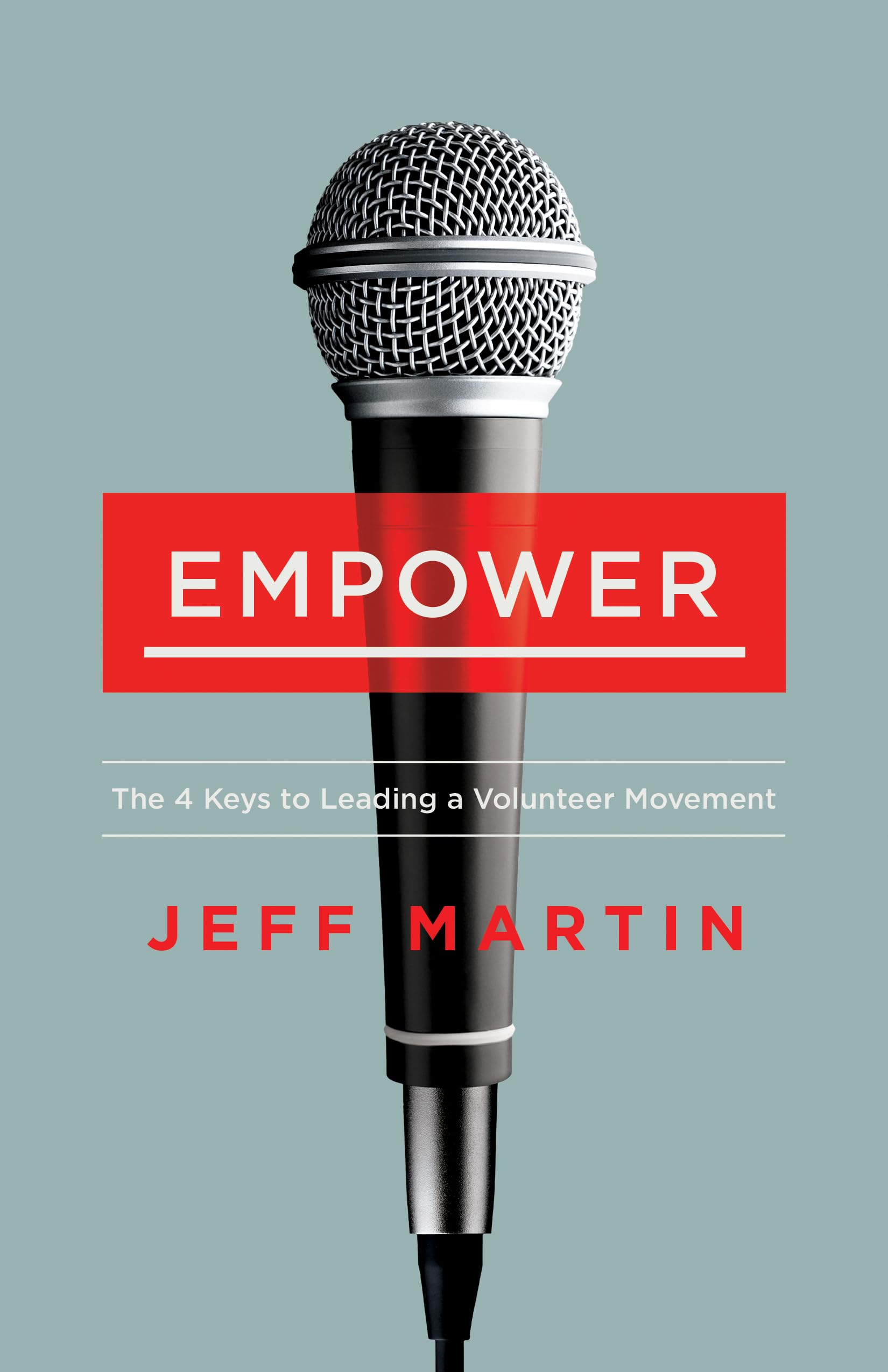Empower: The 4 Keys to Leading a Volunteer Movement,Used