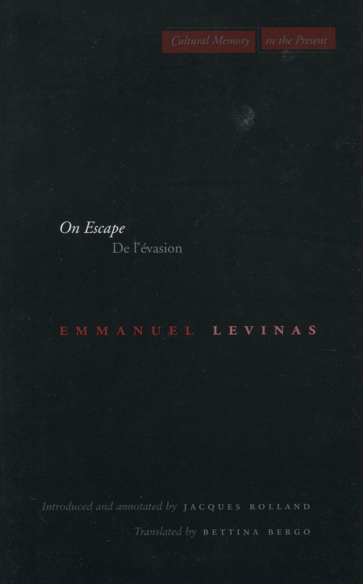 On Escape: De Lvasion (Cultural Memory In The Present),New