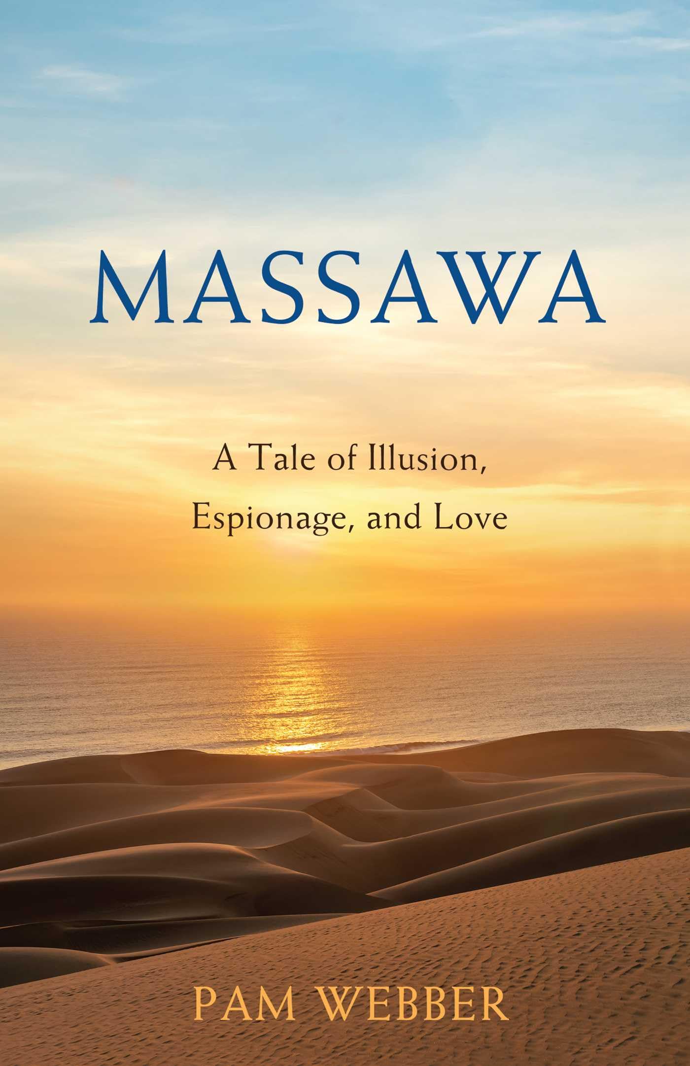 Massawa: A Tale Of Espionage, Love, And Illusion