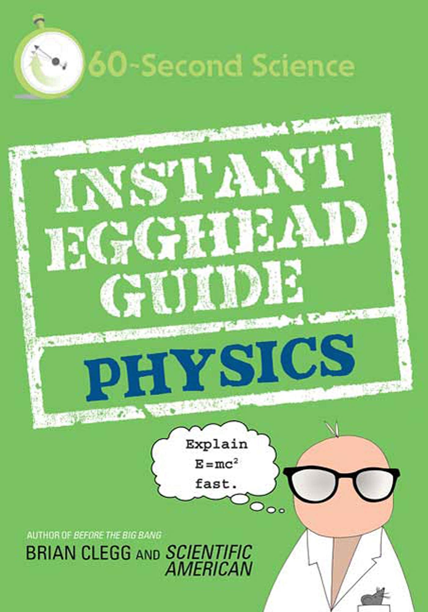 Instant Egghead Guide: Physics: Physics (60Second Science)