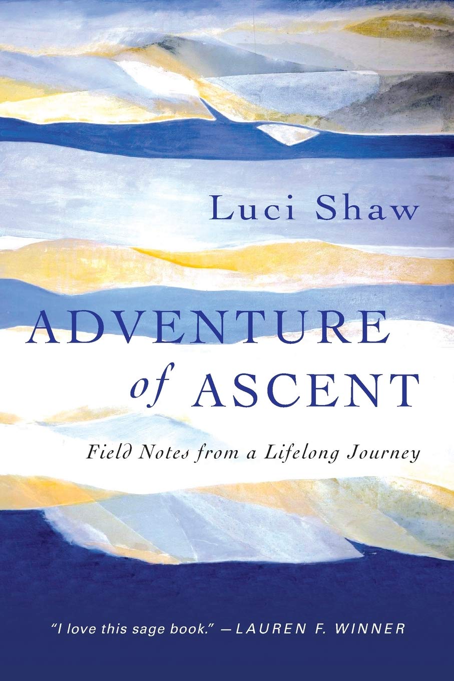 Adventure of Ascent: Field Notes from a Lifelong Journey,Used