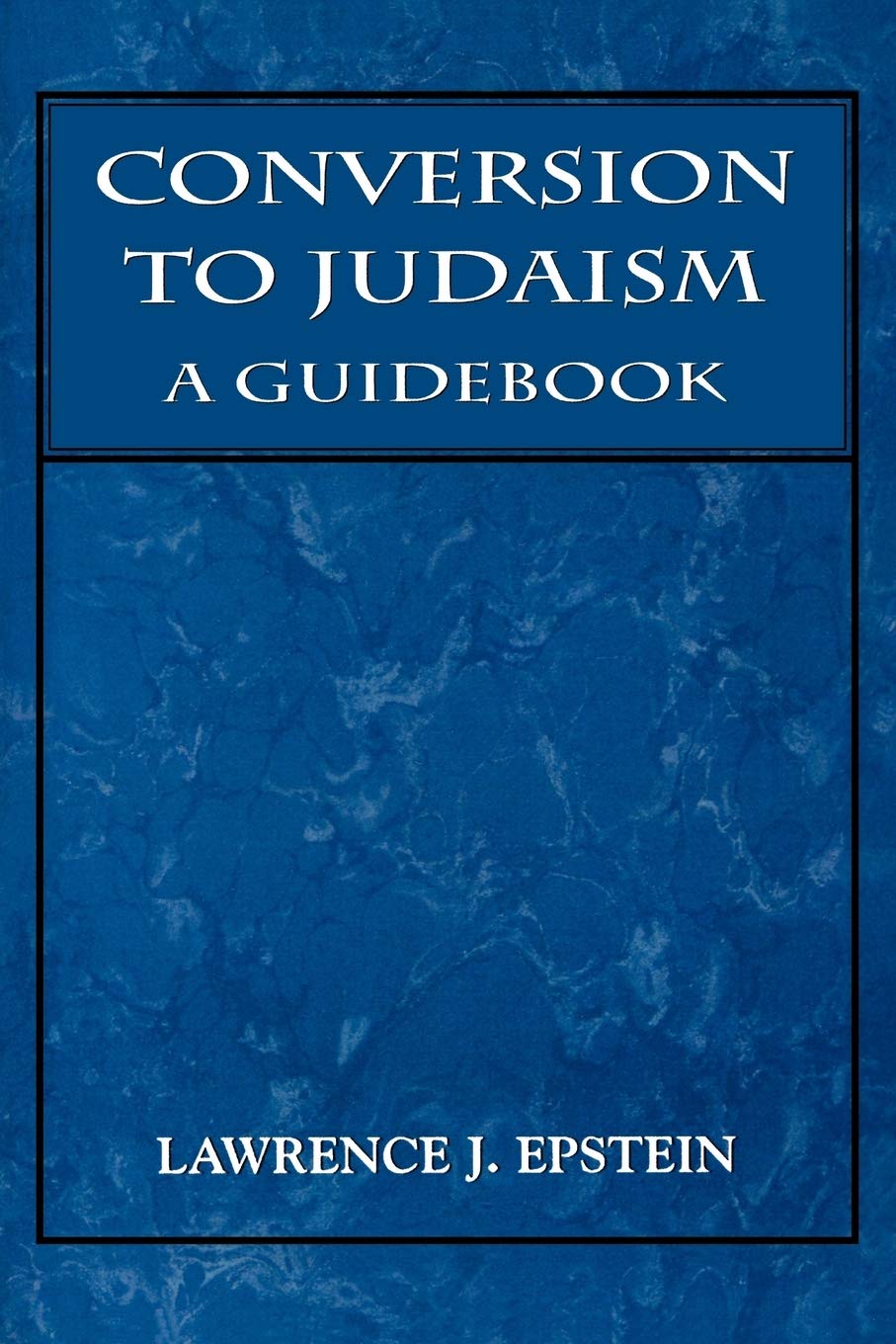 Conversion to Judaism: A Guidebook,Used