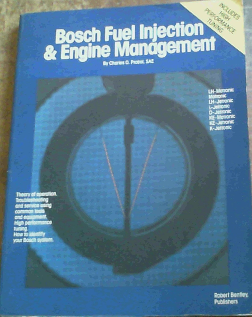 Bosch Fuel Injection and Engine Management: How to Understand, Service and Modify,New