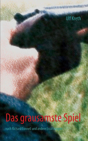 Das grausamste Spiel: nach Richard Connell und andere Erzhlungen (German Edition),Used