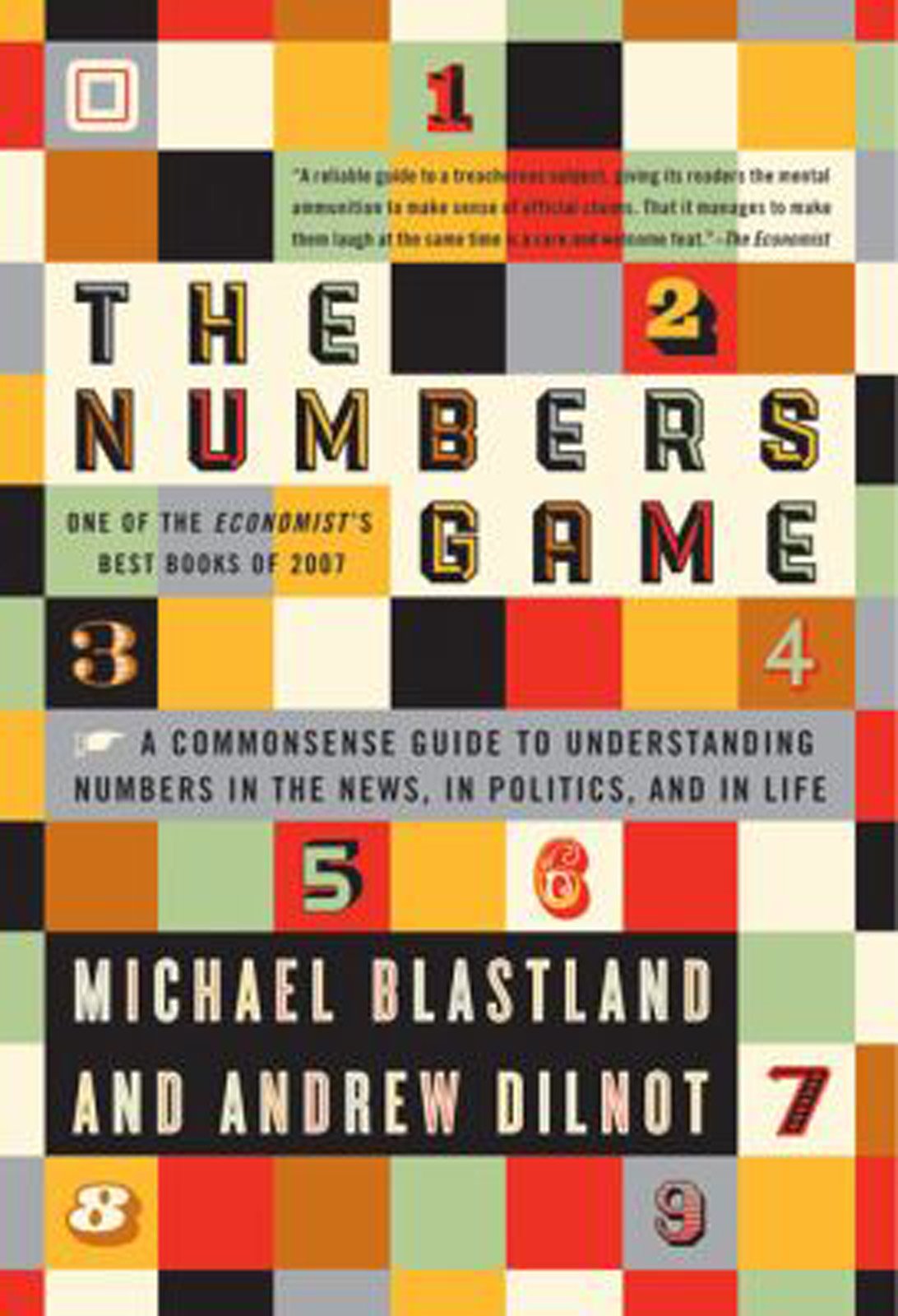 The Numbers Game: The Commonsense Guide to Understanding Numbers in the News, in Politics, and in Life,Used