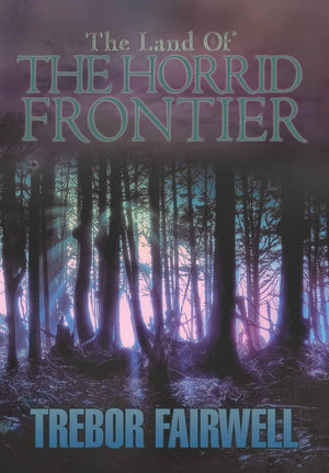 The Land Of: The Horrid Frontier,Used