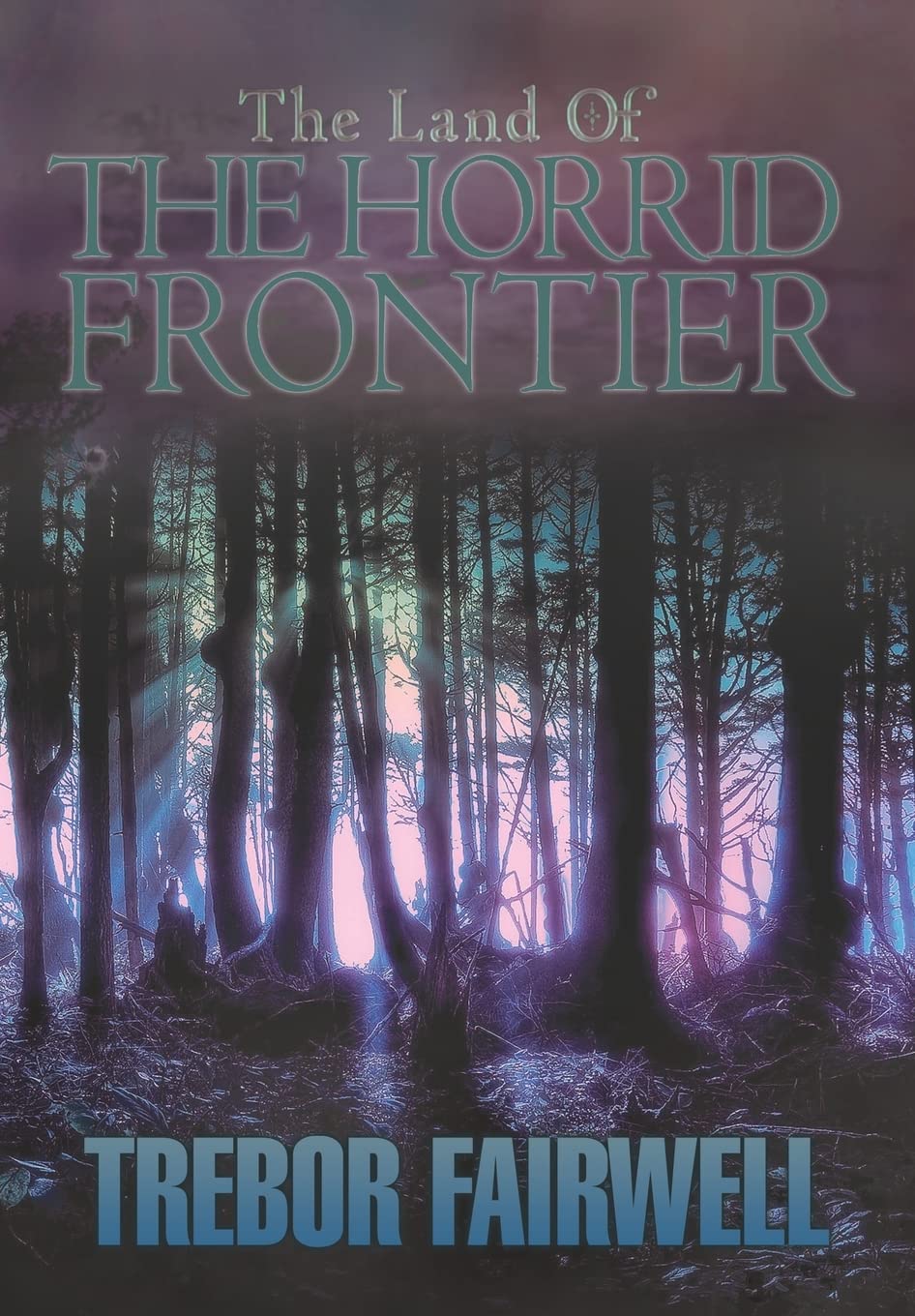 The Land Of: The Horrid Frontier,Used